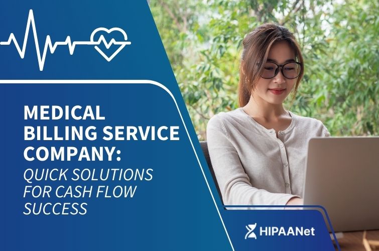 Medical Billing Service Company: Quick Solutions for Cash Flow Success