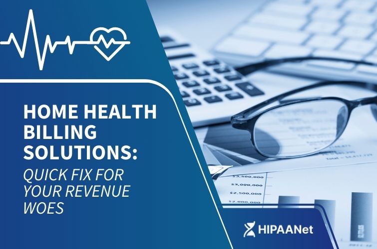 Home Health Billing Solutions: Quick Fix for Your Revenue Woes