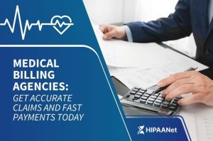Medical Billing Agencies: Get Accurate Claims and Fast Payments Today