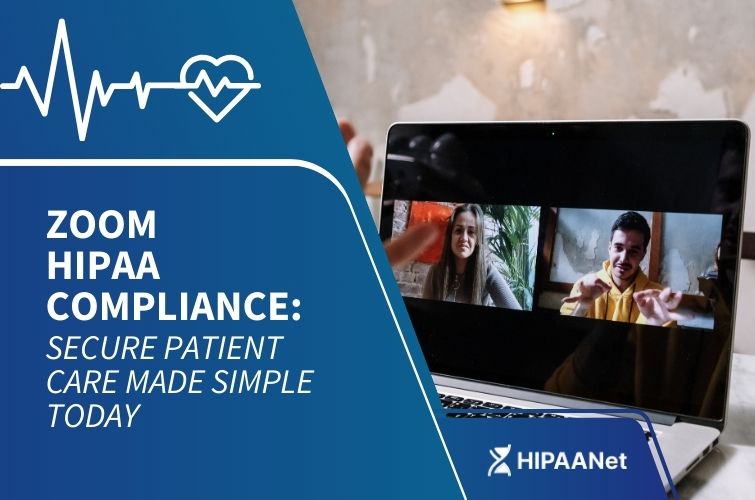 Zoom HIPAA Compliance: Secure Patient Care Made Simple Today