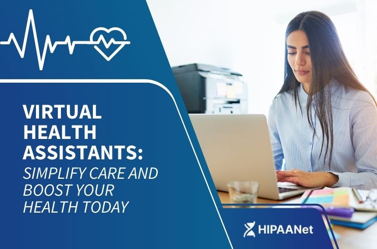 Virtual Health Assistants: Simplify Care and Boost Your Health Today