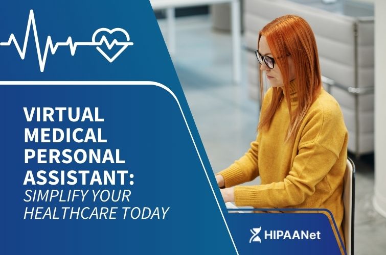 Virtual Medical Personal Assistant: Simplify Your Healthcare Today