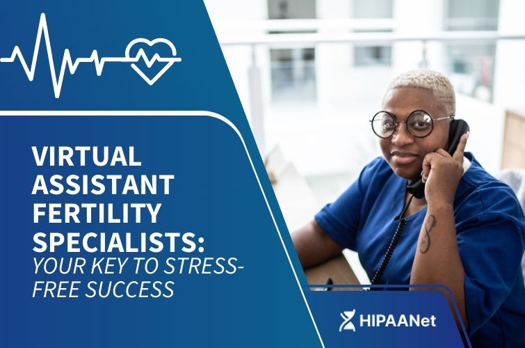 Virtual Assistant Fertility Specialists: Your Key to Stress-Free Success
