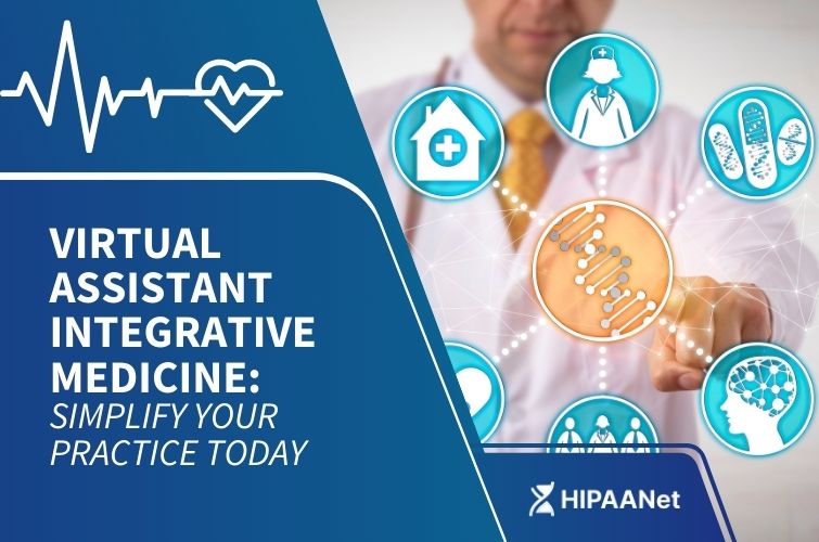 Virtual Assistant Integrative Medicine: Simplify Your Practice Today