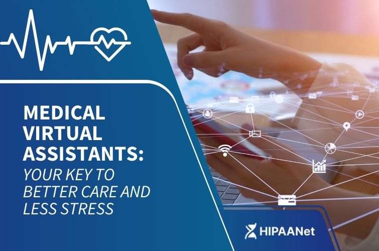 Medical Virtual Assistants: Your Key to Better Care and Less Stress