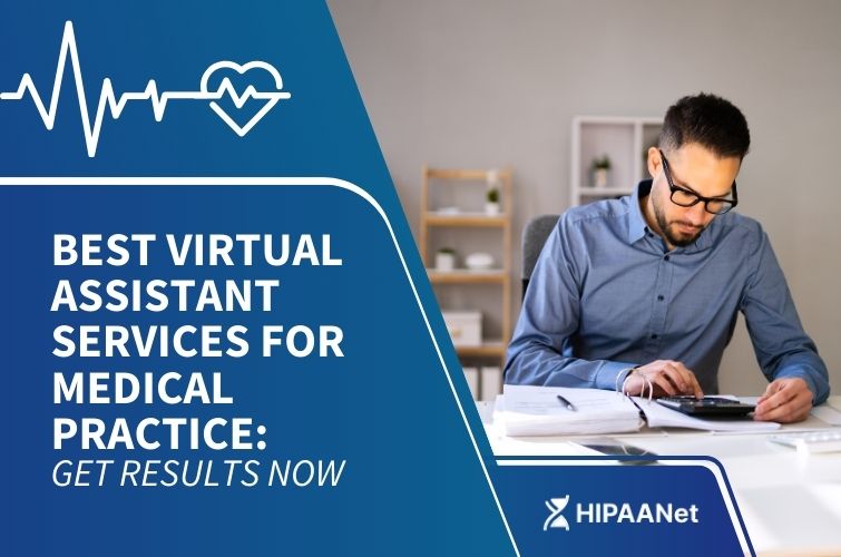 Best Virtual Assistant Services for Medical Practice: Quick Help