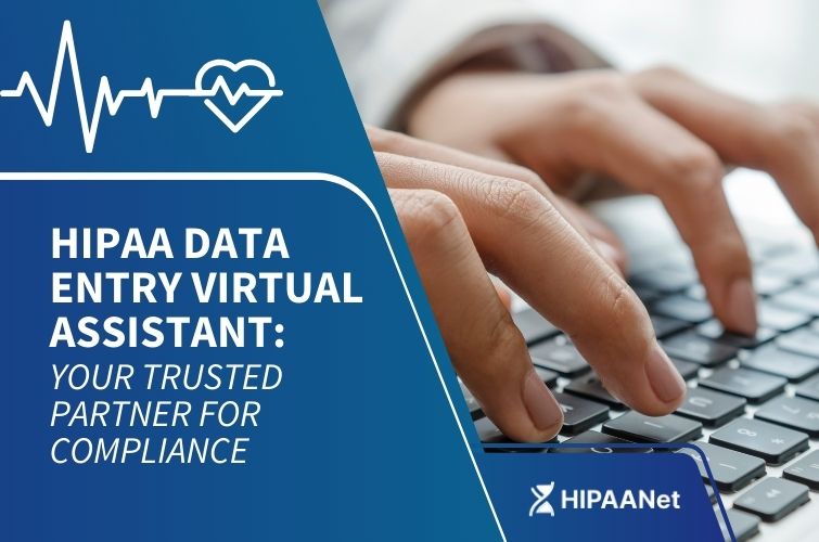 HIPAA Data Entry Virtual Assistant: Your Trusted Partner for Compliance