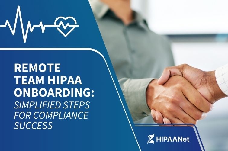 Remote Team HIPAA Onboarding: Simplified Steps for Compliance Success