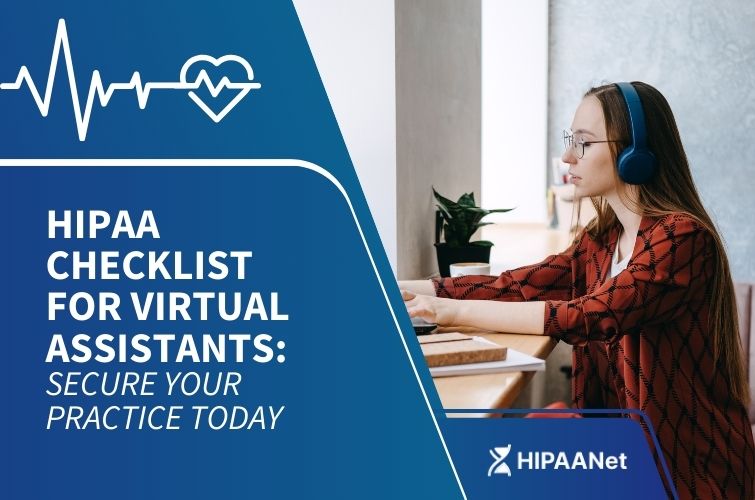 HIPAA Checklist for Virtual Assistants: Secure Your Practice Today