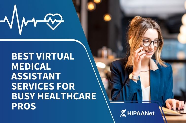 Best Virtual Medical Assistant Services for Busy Healthcare Pros
