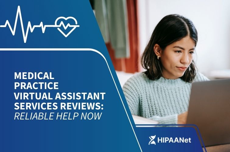 Medical Practice Virtual Assistant Services Reviews: Reliable Help Now