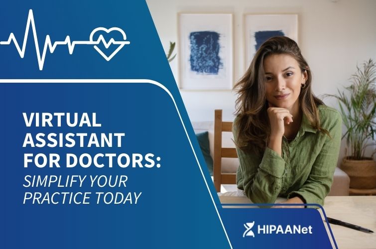 Virtual Assistant for Doctors: Simplify Your Practice Today