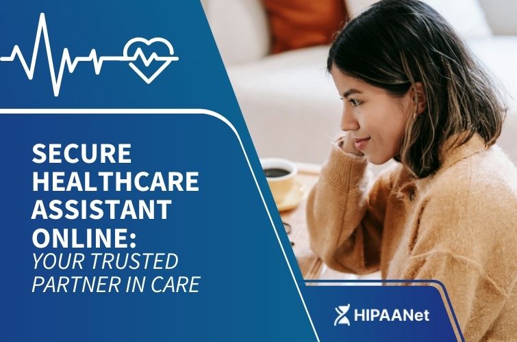 Secure Healthcare Assistant Online: Your Trusted Partner in Care