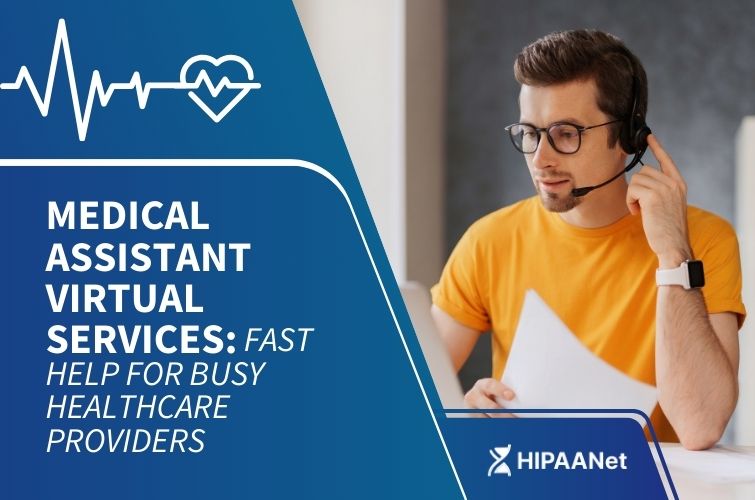 Medical Assistant Virtual Services: Fast Help for Busy Healthcare Providers