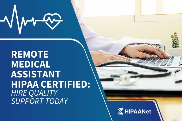 Remote Medical Assistant HIPAA Certified: Hire Quality Support Today