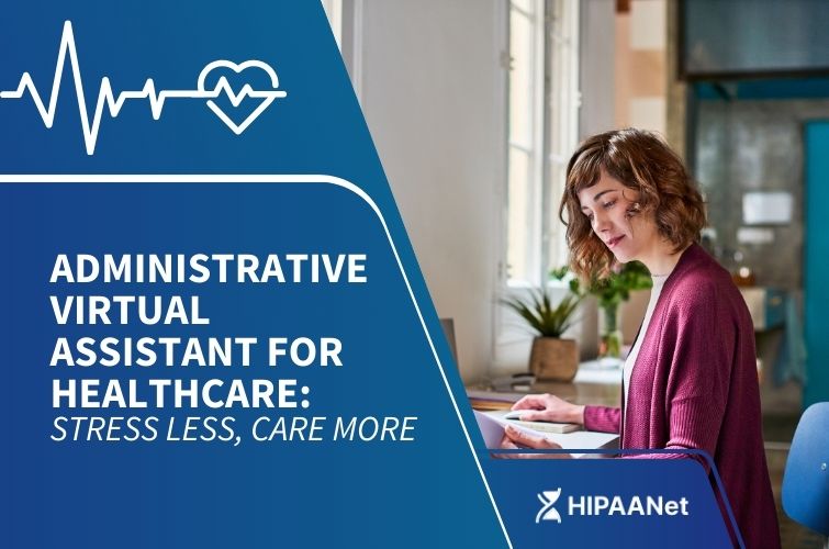 Administrative Virtual Assistant for Healthcare: Stress Less, Care More