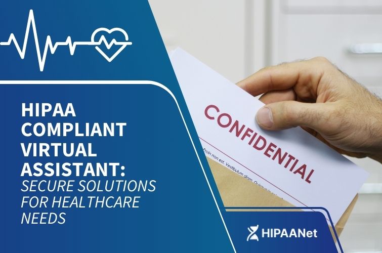 HIPAA Compliant Virtual Assistant: Secure Solutions for Healthcare Needs