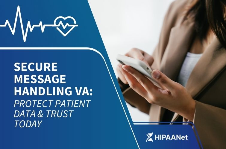 Secure Message Handling VA: Protect Patient Data & Trust Today