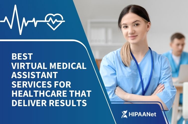 Best Virtual Medical Assistant Services for Healthcare That Deliver Results