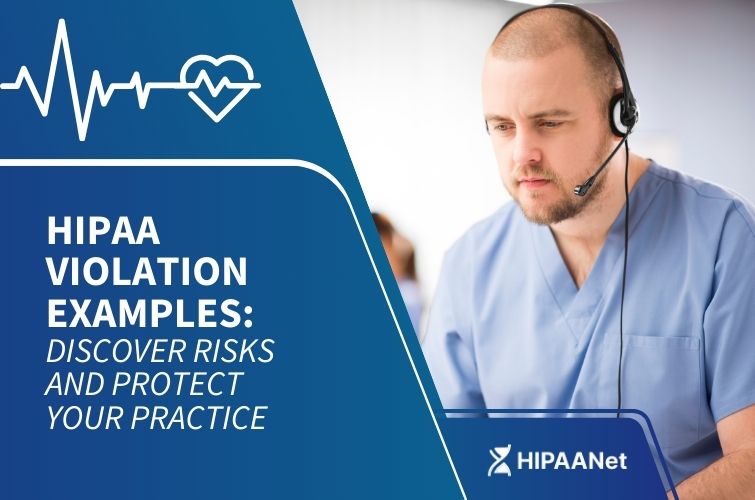 HIPAA Violation Examples: Discover Risks and Protect Your Practice