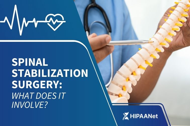 Spinal Stabilization Surgery: What Does It Involve?