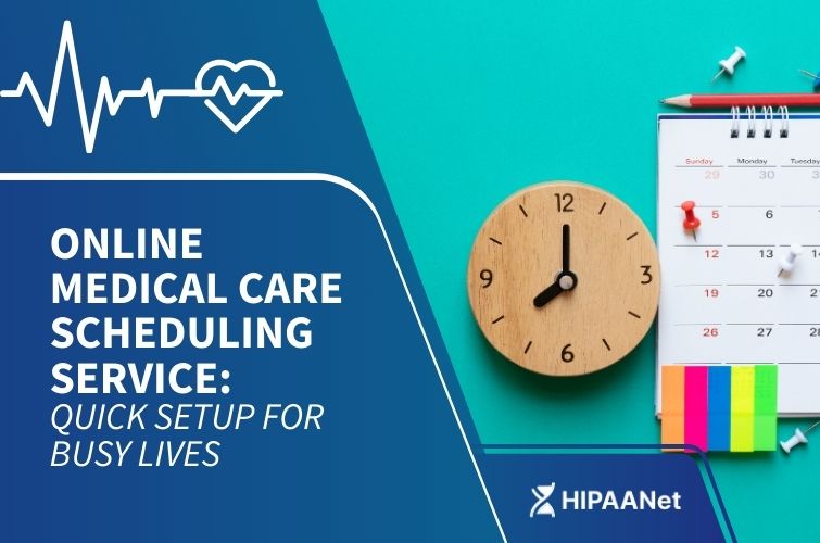 Online Medical Care Scheduling Service: Quick Setup for Busy Lives