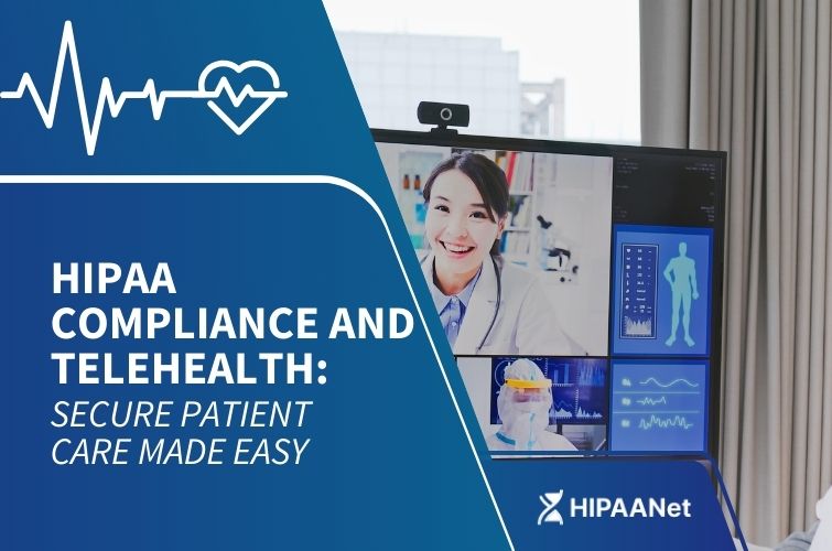 HIPAA Compliance and Telehealth: Secure Patient Care Made Easy