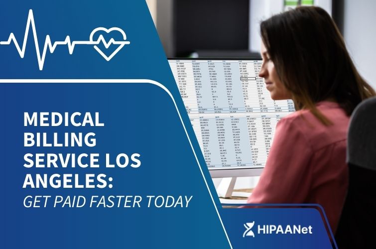 Medical Billing Service Los Angeles: Get Paid Faster Today