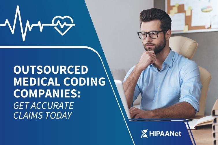 Outsourced Medical Coding Companies: Get Accurate Claims Today