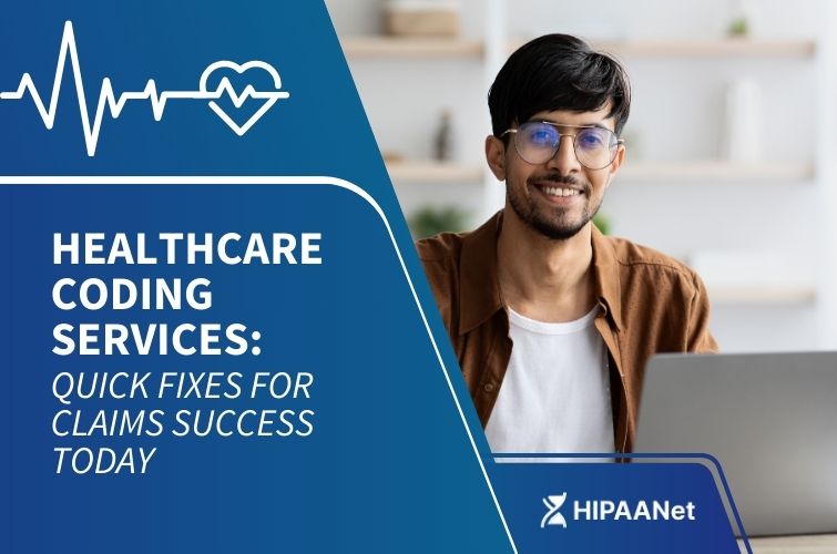 Healthcare Coding Services: Quick Fixes for Claims Success Today