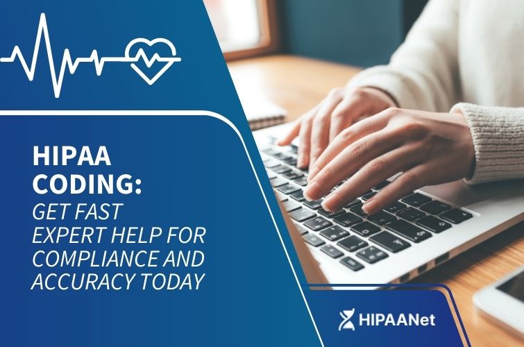 HIPAA Coding: Get Fast Expert Help for Compliance and Accuracy Today
