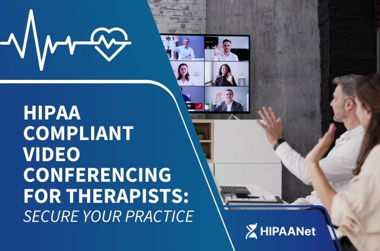 HIPAA Compliant Video Conferencing for Therapists: Secure Your Practice