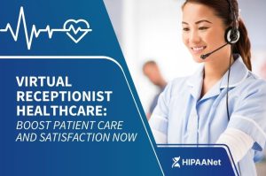 Virtual Receptionist Healthcare: Boost Patient Care and Satisfaction Now