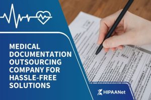 Medical Documentation Outsourcing Company for Hassle-Free Solutions