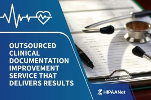Outsourced Clinical Documentation Improvement Service That Delivers Results