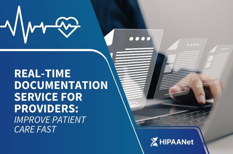 Real-Time Documentation Service for Providers: Improve Patient Care Fast