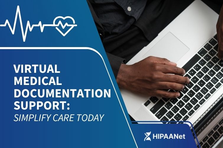 Virtual Medical Documentation Support: Simplify Care Today