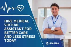 Hire Medical Virtual Assistant for Better Care and Less Stress Today