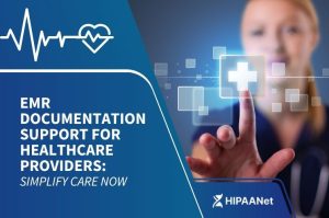 EMR Documentation Support for Healthcare Providers: Simplify Care Now