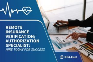 Remote Insurance Verification/Authorization Specialist: Hire Today for Success