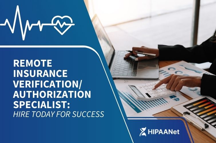 Remote Insurance Verification/Authorization Specialist: Hire Today for Success