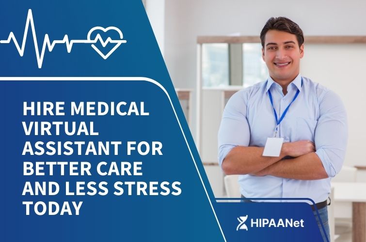 Hire Medical Virtual Assistant for Better Care and Less Stress Today