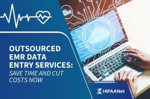 Outsourced EMR Data Entry Services: Save Time and Cut Costs Now