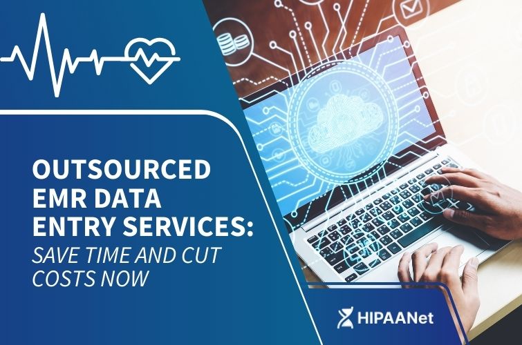 Outsourced EMR Data Entry Services: Save Time and Cut Costs Now