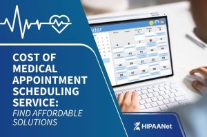 Cost of Medical Appointment Scheduling Service: Find Affordable Solutions
