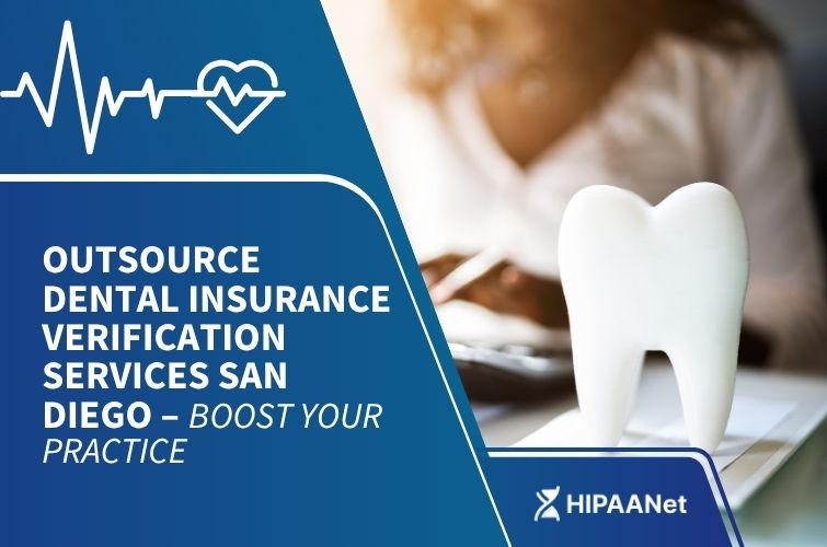 Outsource Dental Insurance Verification Services San Diego - Boost Your Practice