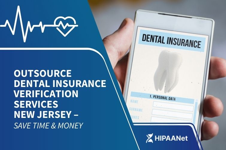 Outsource Dental Insurance Verification Services New Jersey – Save Time & Money