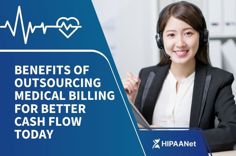 Benefits of Outsourcing Medical Billing for Better Cash Flow Today