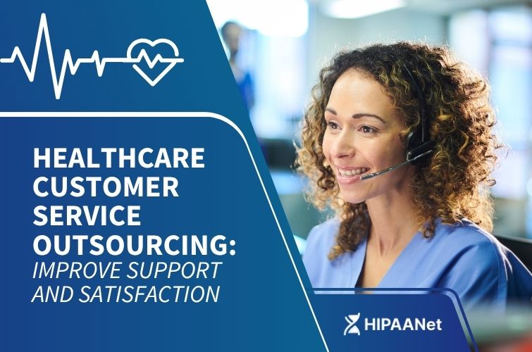 Healthcare Customer Service Outsourcing: Improve Support and Satisfaction