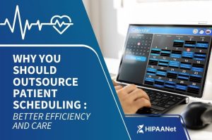 Why You Should Outsource Patient Scheduling : Better Efficiency and Care